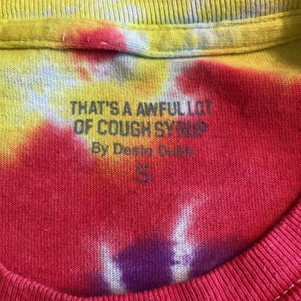 That’s an awful lot of cough syrup Tie-Dye Shirt
